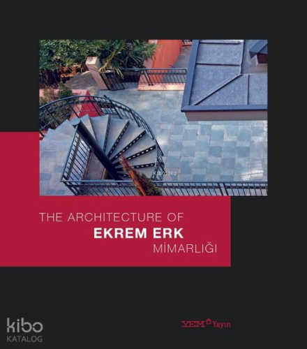 The Architecture of Ekrem Erk Mimarlığı