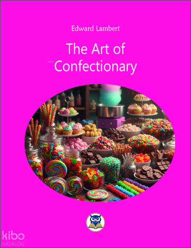 The Art of Confectionary