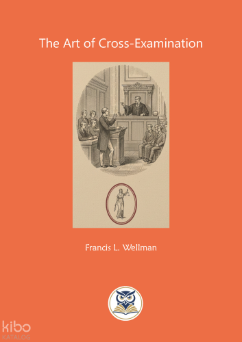 The Art of Cross-Examination