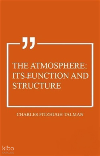 The Atmosphere: Its Function and Structure