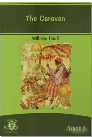 The Caravan; Stage 6 | Wilhelm Hauff | Dorlion Yayınevi