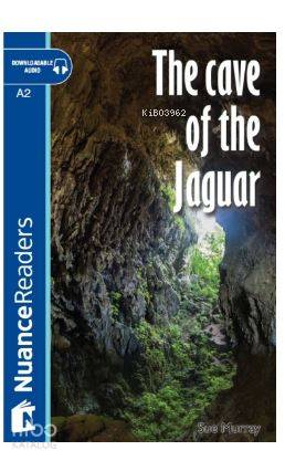 The Cave of the Jaguar +Audio (A2) Nuance Readers L.3