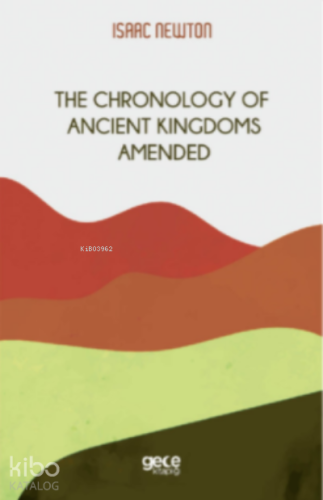 The Chronology of Ancient Kingdoms Amended