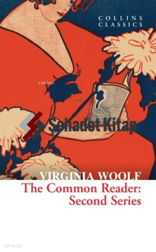 The Common Reader: Second Series (Collins Classics) | Virginia Woolf |