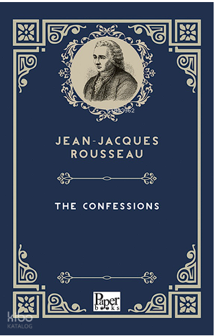 The Confessions | Jean-Jacques Rousseau | Paper Books