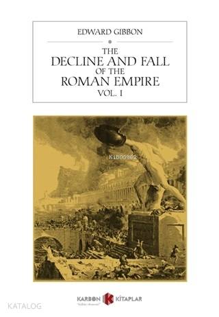 The Decline and Fall of the Roman Empire Vol. 1 | Edward Gibbon | Karb