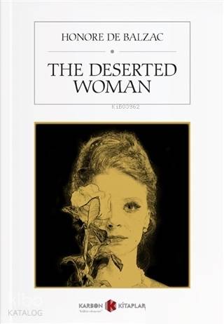 The Deserted Woman | Honore De Balzac | Karbon Kitaplar