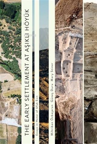 The Early Settlement At Aşıklı Höyük