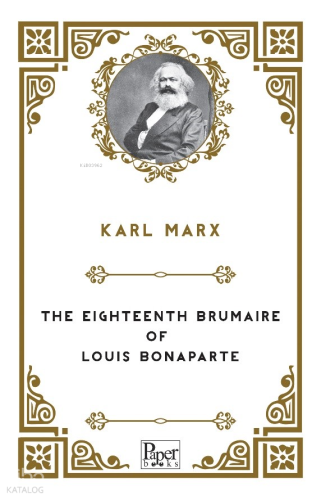 The Eighteenth Brumaire of Louis Bonaparte