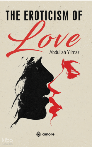 The Eroticism Of Love