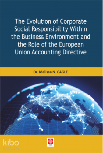 The Evolution of Corparate Social Responsibility Within the Business ;Environment and the Role of the European Union Accounting Directive