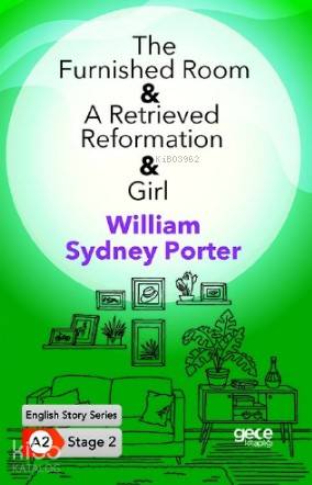 The Furnished Room- A Retrieved Reformation- Girl / İngilizce Hikayeler A2 Stage2