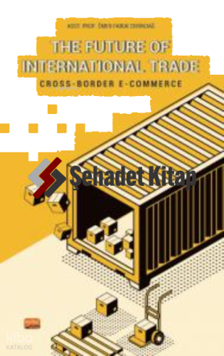 The Future Of International Trade / Cross-Border E-Commerce | Ömer Far