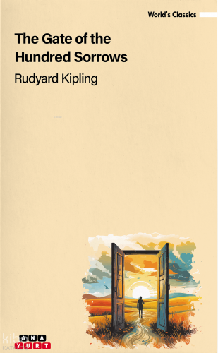 The Gate Of The Hundred Sorrows | Rudyard Kipling | Anayurt Yayınları