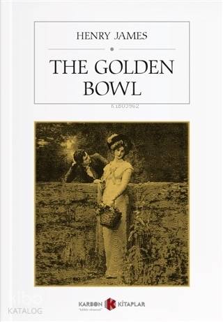 The Golden Bowl | Henry James | Karbon Kitaplar