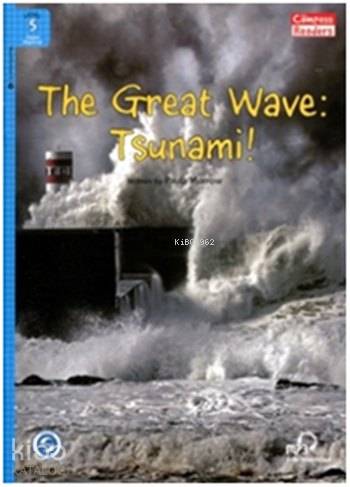 The Great Wave: Tsunami! + Downloadable Audio; Compass Readers 5 A2