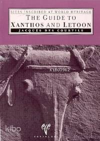 The Guide To Xanthos And Letoon; Sıtes Inscrıbed World Herıtage | Jacq