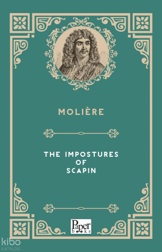 The Impostures of Scapin | Moliere (Jean-Baptiste Poquelin) | Paper Bo