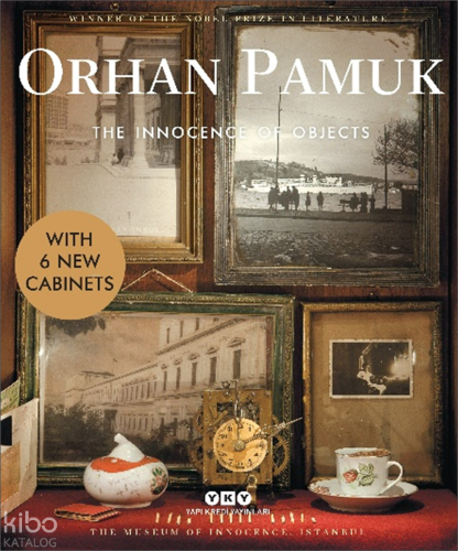 The Innocence of Objects - With 6 New Cabinets | Orhan Pamuk | Yapı Kr