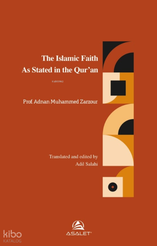 The Islamic Faith As Stated in the Qur’an