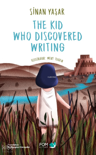 The Kid Who Discovered Writing | Sinan Yaşar | Fom Kitap