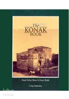 The Konak Book; A Study of the Traditional Turkish Urban Dwelling in its Late Perio