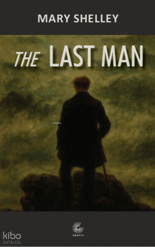 The Last Man | Mary Shelley | Grafiti