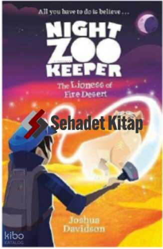 The Lioness of Fire Desert (Night Zookeeper Paperback)