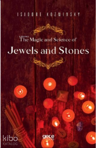 The Magic and Science of Jewels and Stones