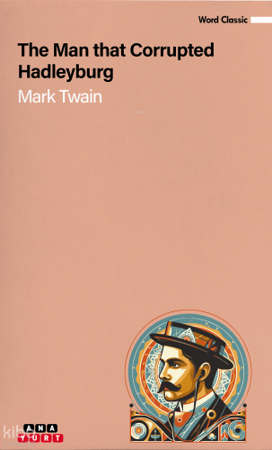 The Man That Corrupted Hadleyburg | Mark Twain | Anayurt Yayınları