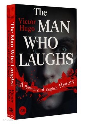 The Man Who Laughs: A Romance of English History | Victor Hugo | Ast Y