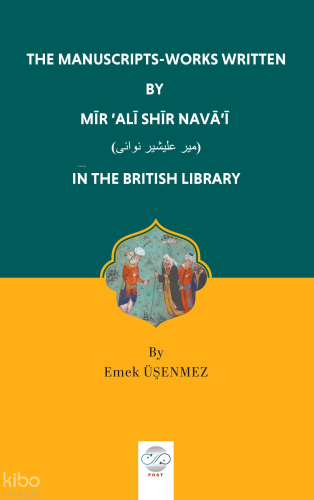 The Manuscripts-Works Written By Mir Ali Shir Nava'i