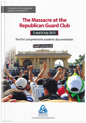 The Massacre at the Republican Guard Club - 5 and 8 July 2013;The Firs