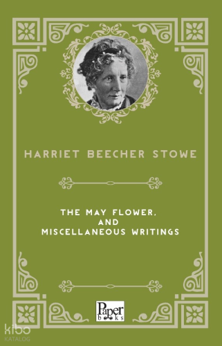 The May Flower, and Miscellaneous Writings | Harriet Beecher Stowe | P