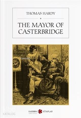 The Mayor of Casterbridge | Thomas Hardy | Karbon Kitaplar