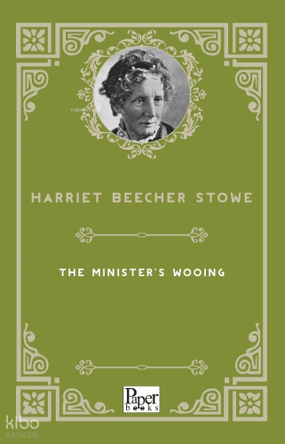 The Minister's Wooing | Harriet Beecher Stowe | Paper Books