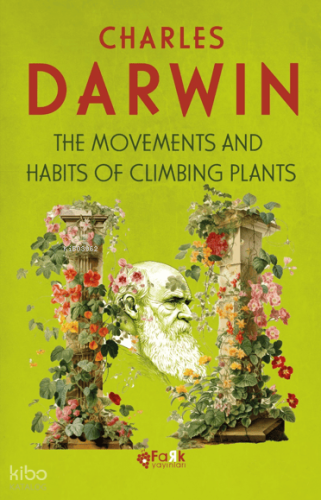 The Movements And Habits Of Climbing Plants | Charles Darwin | Fark Ya