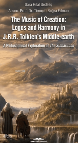 The Music of Creation: Logos and Harmony in J.R.R. Tolkien's Middle-Earth