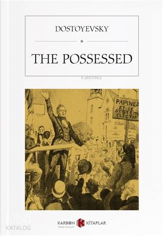 The Possessed | Fyodor Mihayloviç Dostoyevski | Karbon Kitaplar