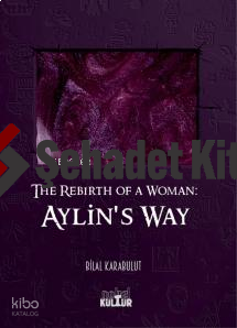 The Rebirth Of A Woman Aylin's Way