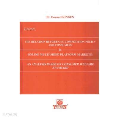 The Relation Between EU Competition Policy and Consumers in Online Multi-Sided Platform Market: An Analysis Based on Consumer Welfare Standard