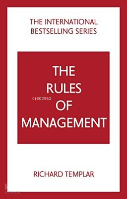 The Rules of Management: A Definitive Code For Managerial success