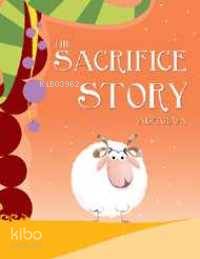The Sacrıfıce Story Abraham | Mehmet Nalbant | Mavi Uçurtma Yayınları