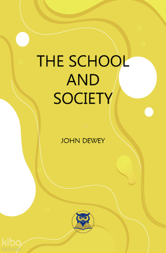 The School and Society | John Dewey | Norm Yayıncılık