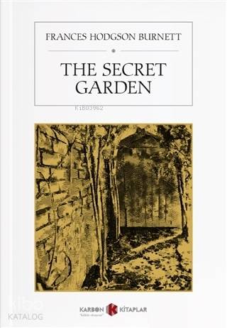 The Secret Garden | Frances Hodgson Burnett | Karbon Kitaplar