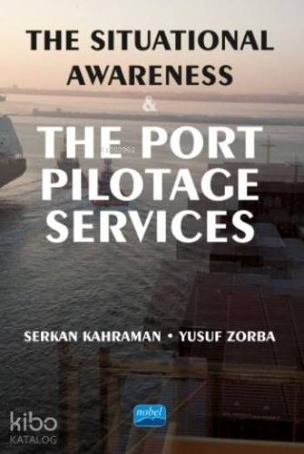 The Situational Awareness & The Port Pilotage Services