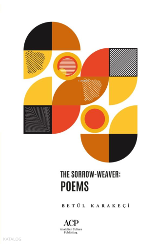 The Sorrow-Weaver;Poems