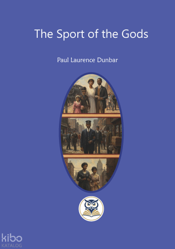 The Sport of the Gods | Paul Laurence Dunbar | Norm Yayıncılık