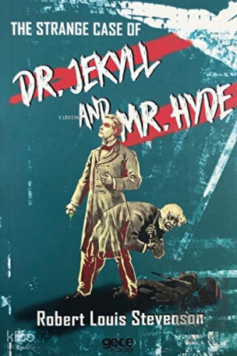 The Strange Case of Dr. Jekyll and Mr. Hyde