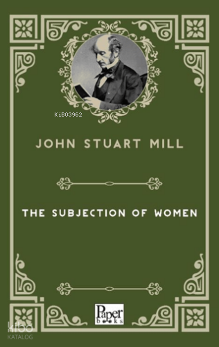 The Subjection of Women | John Stuart Mill | Paper Books